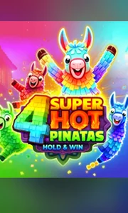 4 Super Hot Pinatas Hold Win